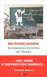 Les Passeurs de livres de Daraya - Une bibliothèque secrète en Syrie [Poche]