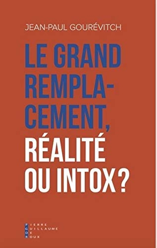 Le grand remplacement réalité ou intox ?