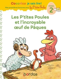 Cocorico Je sais lire ! 1res lectures avec les P'tites Poules- Carmen sauve les oeufs de Pâques niv2