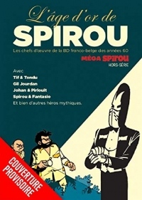 Mega Spirou HS : L'âge d'or de la BD. Edition cartonnée