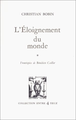 L'Eloignement du monde