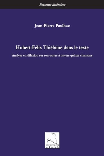 Hubert-Félix Thiéfaine dans le texte: Analyse et réflexion sur son œuvre à travers quinze chansons