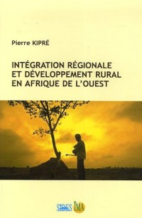 Intégration régionale et développement rural en Afrique de l'Ouest