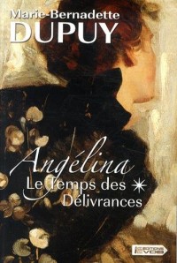 Angélina, Tome 2 : Le temps des délivrances : 2 volumes