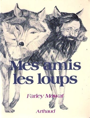 Mes amis les loups [9782700300468]