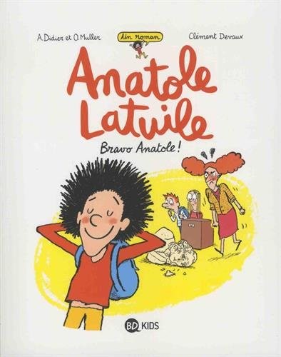 Anatole Latuile roman, Tome 01: Bravo Anatole !