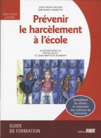 Prévenir le harcèlement à l'école. Guide de formation