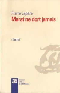 Marat ne dort jamais