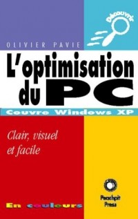 L'optimisation du PC : Clair, visuel et facile