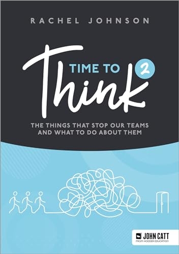 Time to Think 2: The things that stop our teams and what to do about them [9781036004811]