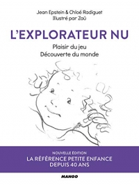 L'explorateur nu: Plaisir du jeu et découverte du monde