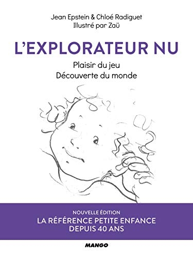 L'explorateur nu: Plaisir du jeu et découverte du monde