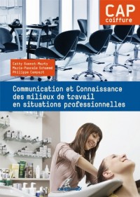 Communication et Connaissance des milieux de travail en situations professionnelles CAP coiffure