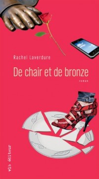 De Chair et de Bronze