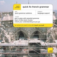 Teach Yourself Quick Fix French Grammar