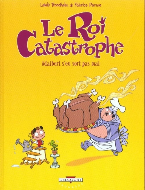 Le Roi Catastrophe, tome 4 : Adalbert s'en sort pas mal