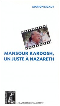 Mansour Kardosh, un juste à Nazareth
