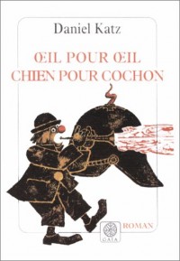 Oeil pour oeil, chien pour cochon