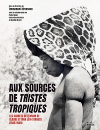 Aux sources de Tristes tropiques - Les carnets de terrain de