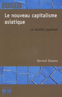 Le nouveau capitalisme asiatique : Le modèle japonais