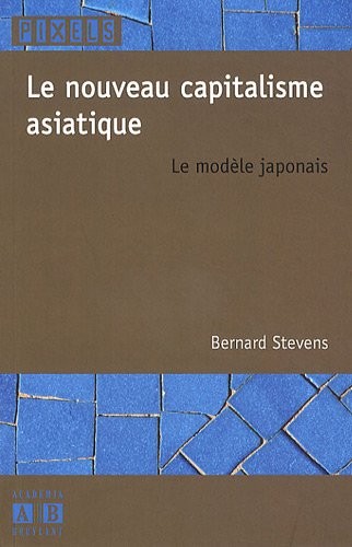 Le nouveau capitalisme asiatique : Le modèle japonais