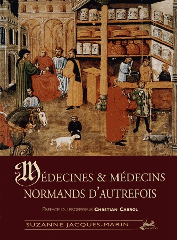 Médecines & médecins normands d'autrefois