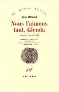 Nous l'aimons tant, Glenda et autres récits