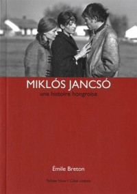 Miklos Jancso : Une histoire hongroise