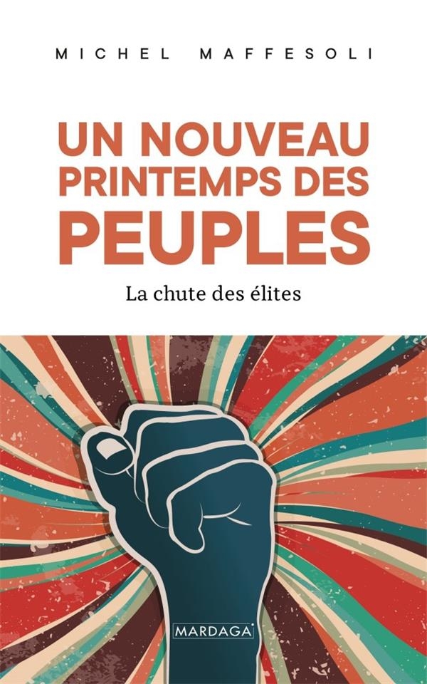 Un Nouveau Printemps des Peuples - la Chute des Elites