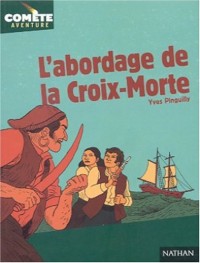 L'Abordage de la Croix-Morte