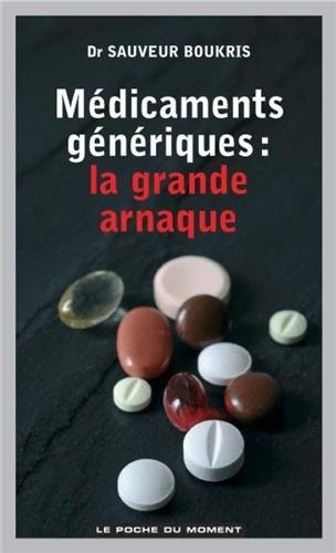 Médicaments génériques : la grande arnaque