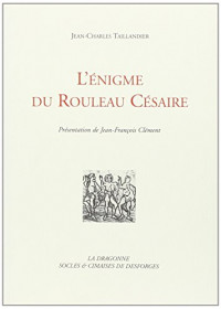 Énigme du Rouleau-Cesaire (l')