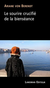 Le sourire crucifié de la bienséance