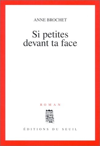 Si petites devant ta face