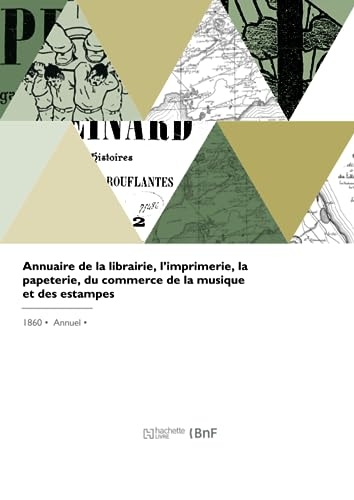 Annuaire de la librairie, l'imprimerie, la papeterie, du commerce de la musique et des estampes