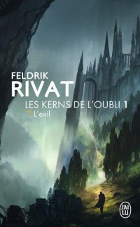 Les kerns de l'oubli, 1 : L'exil