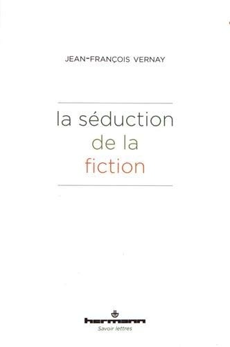 La séduction de la fiction