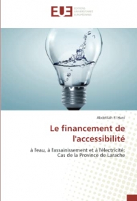 Le financement de l'accessibilité: à l'eau, à l'assainissement et à l'électricité:Cas de la Province de Larache