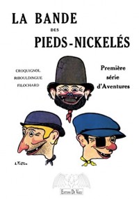 La bande des Pieds-Nickelés Tome 1