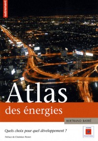 Atlas des énergies : Quel choix pour quel développement ?