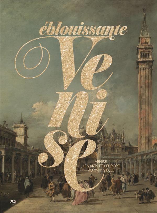 Eblouissante Venise