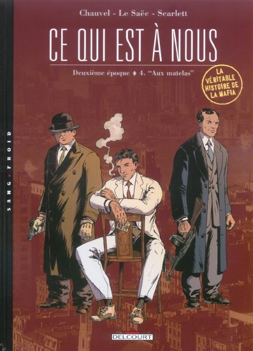 Ce qui est à nous, Deuxième époque, Tome 4 :Aux matelas