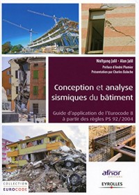 Conception et analyse sismique du bâtiment : Guide d'application de l'Eurocode 8 à partir des règles PS92/2004