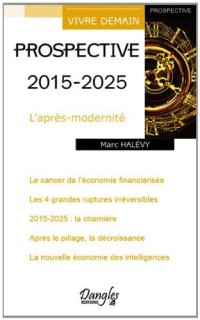 Prospective 2015 - 2025 - L'après-modernité