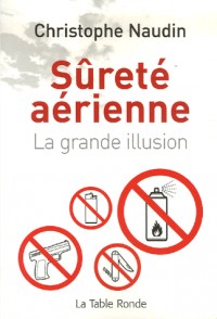 Sûreté aérienne: La grande illusion