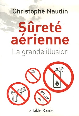 Sûreté aérienne: La grande illusion