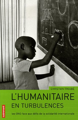 L'humanitaire en turbulences : Les ONG face aux défis de la solidarité internationale