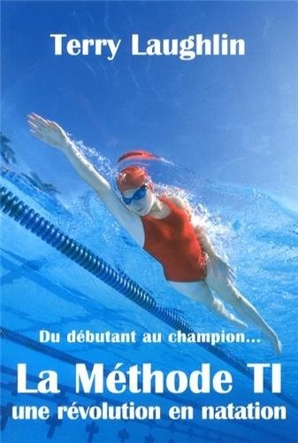 METHODE T.I., UNE REVOLUTION EN NATATION