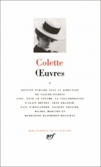 Colette : Oeuvres, tome 1