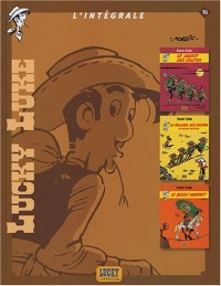 Lucky Luke I'Intégrale, Tome 16 : Le magot des Dalton ; La ballade des Dalton et autres histoires ; Le bandit manchot